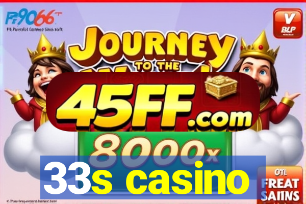 33s casino